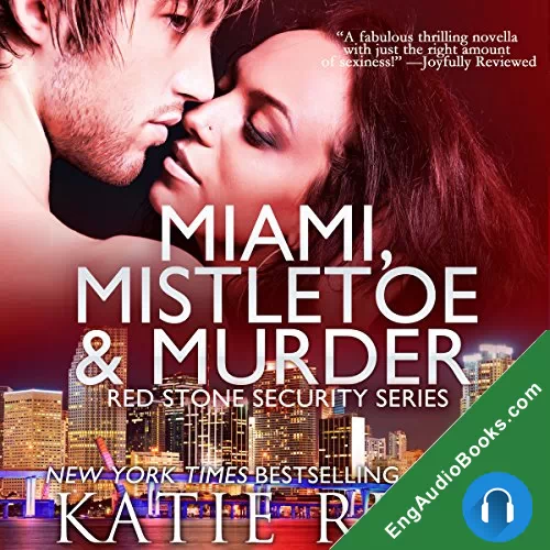 Miami, Mistletoe & Murder (Red Stone Security #4) by Katie Reus audiobook listen for free