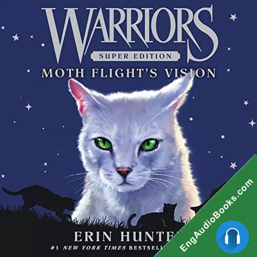 Moth Flight’s Vision (Warriors Super Edition #8) by Erin Hunter audiobook listen for free