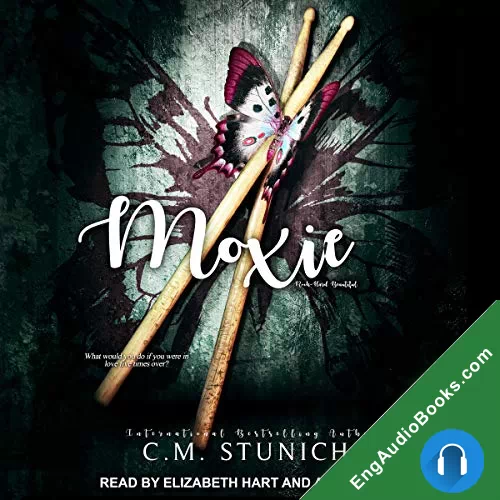 Moxie (Rock-Hard Beautiful #3) by C.M. Stunich audiobook listen for free