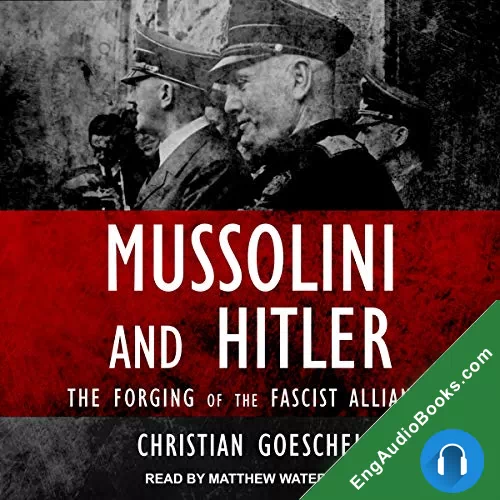 Mussolini and Hitler by Christian Goesche audiobook listen for free