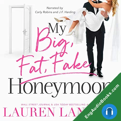 My Big Fat Fake Honeymoon (Big, Fat, Fake #3) by Lauren Landish audiobook listen for free