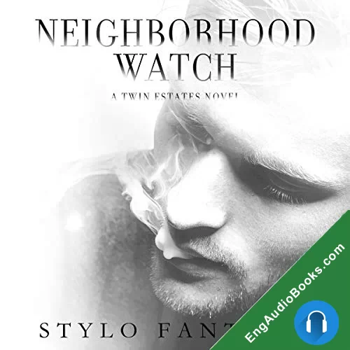 Neighborhood Watch (Twin Estates #4) by Stylo Fantome audiobook listen for free