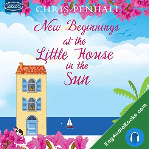 New Beginnings at the Little House in the Sun by Chris Penhall audiobook listen for free