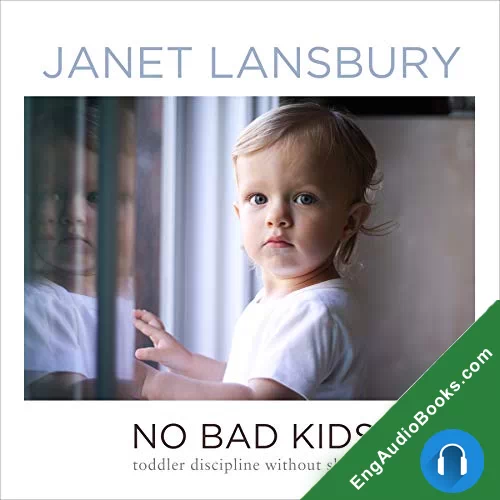 No Bad Kids by Janet Lansbury audiobook listen for free