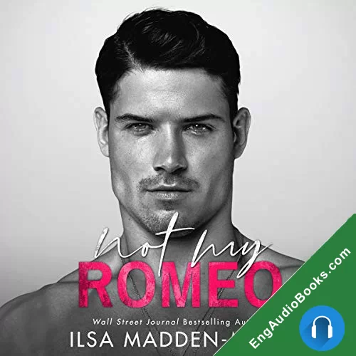 Not My Romeo (The Game Changers #1) by Ilsa Madden-Mills audiobook listen for free