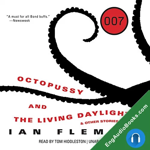 Octopussy and The Living Daylights, and Other Stories by Ian Fleming audiobook listen for free