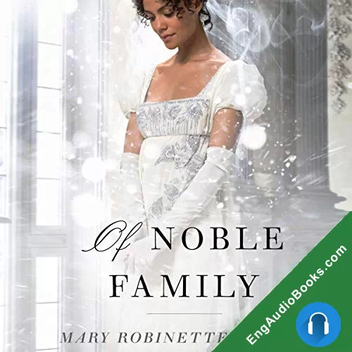 Of Noble Family (Glamourist Histories #5) by Mary Robinette Kowal audiobook listen for free