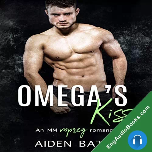 Omega’s Kiss (Never Too Late #3) by Aiden Bates audiobook listen for free