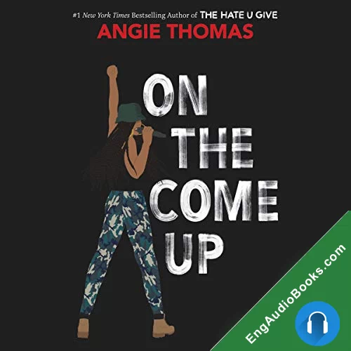 On the Come Up by Angie Thomas audiobook listen for free