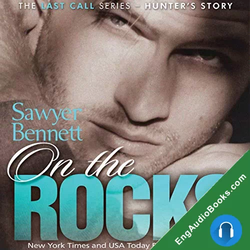 On the Rocks (Last Call #1) by Sawyer Bennett audiobook listen for free