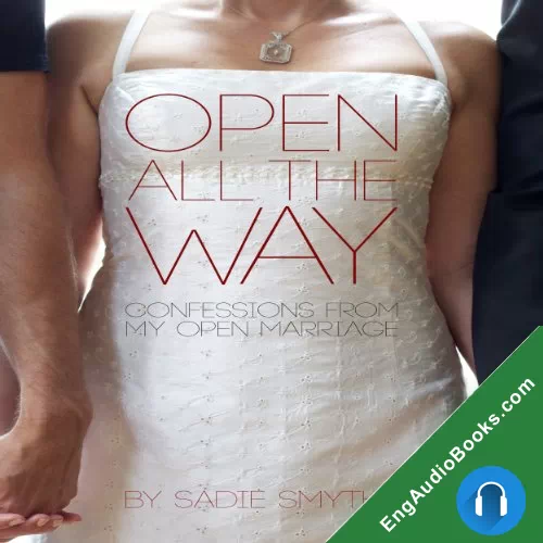 Open All the Way by Sadie Smythe audiobook listen for free