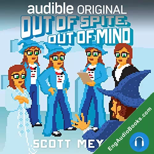 Out of Spite, Out of Mind by Scott Meyer audiobook listen for free