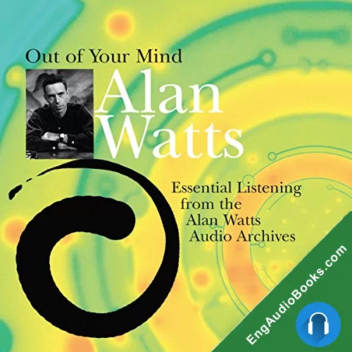 Out of Your Mind by Alan Watts audiobook listen for free