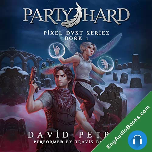 Party Hard (Pixel Dust #1) by David Petrie audiobook listen for free