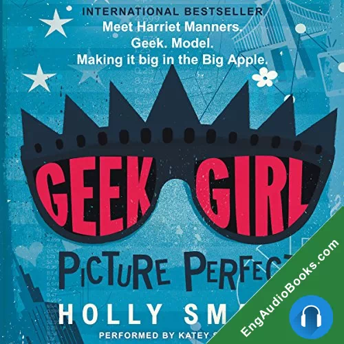 Picture Perfect (Geek Girl #3) by Holly Smale audiobook listen for free