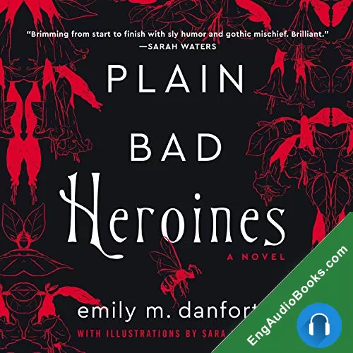 Plain Bad Heroines by Emily M. Danforth audiobook listen for free