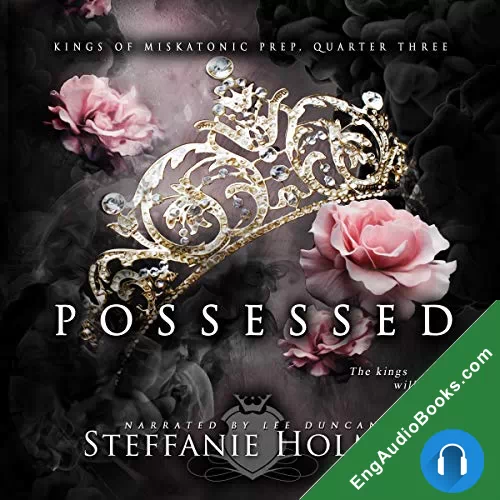 Possessed (Kings of Miskatonic Prep #3) by Steffanie Holmes audiobook listen for free