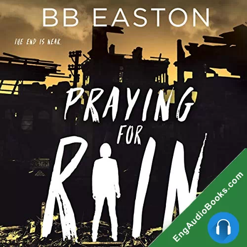 Praying for Rain (The Rain Trilogy #1) by BB Easton audiobook listen for free