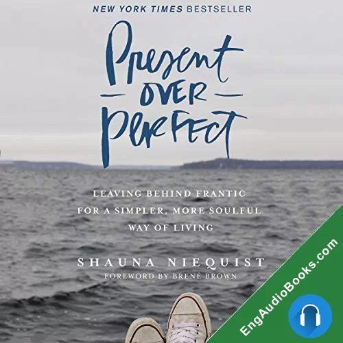 Present over Perfect by Shauna Niequist audiobook listen for free