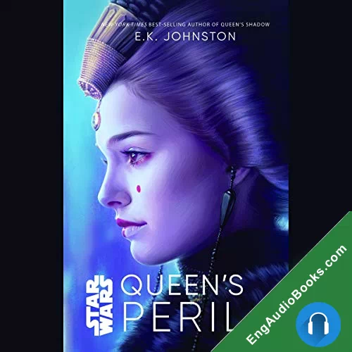 Queen’s Peril (Star Wars Disney Canon Novel) by E. K. Johnston audiobook listen for free