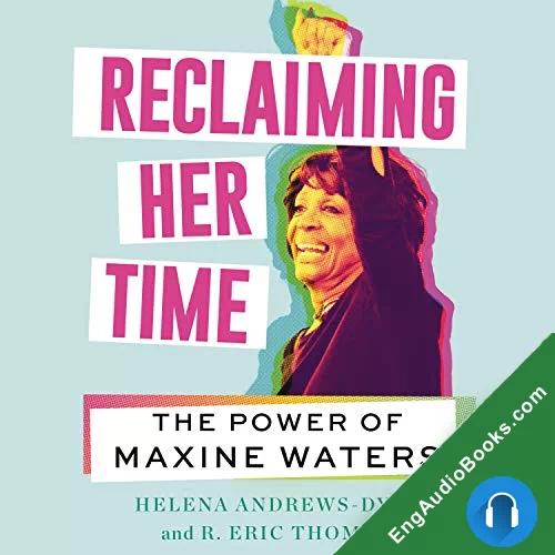 Reclaiming Her Time: The Power of Maxine Waters by Helena Andrews-Dyer audiobook listen for free