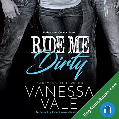 Ride Me Dirty (Bridgewater County #1) by Vanessa Vale audiobook listen for free