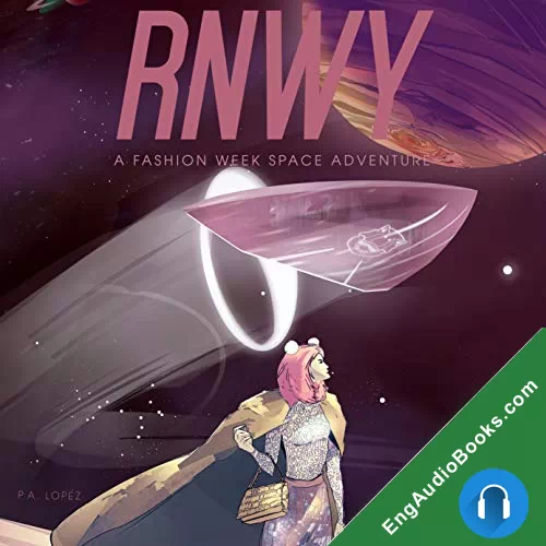 RNWY: A Space Adventure by P.A. Lopez audiobook listen for free