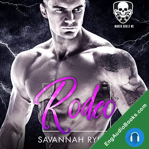 Rodeo (Marked Skulls MC #2) by Savannah Rylan audiobook listen for free