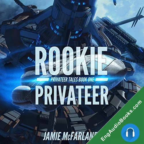 Rookie Privateer by Jamie McFarlane audiobook listen for free