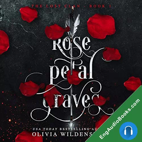 Rose Petal Graves (The Lost Clan #1) by Olivia Wildenstein audiobook listen for free