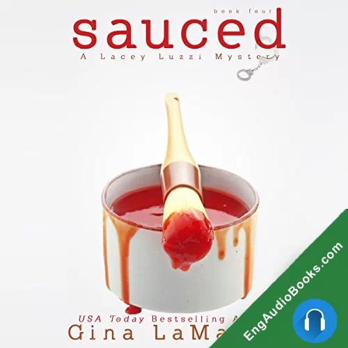 Sauced (Lacey Luzzi Mafia Mysteries #4) by Gina LaManna audiobook listen for free