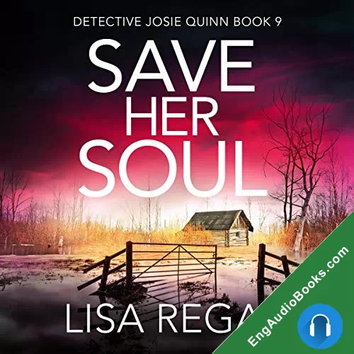 Save Her Soul (Detective Josie Quinn #9) by Lisa Regan audiobook listen for free