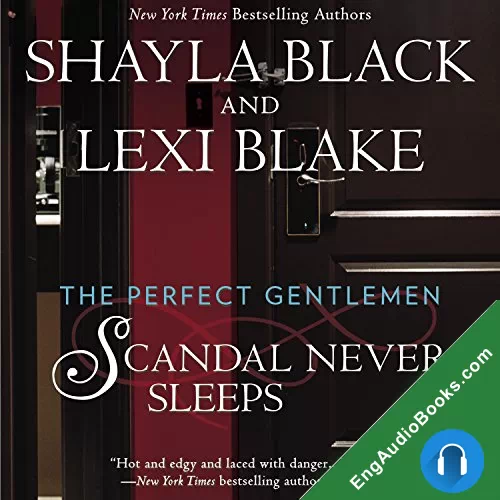 Scandal Never Sleeps (The Perfect Gentlemen #1) by Lexi Blake audiobook listen for free