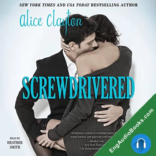 Screwdrivered (Cocktail #3) by Alice Clayton audiobook listen for free