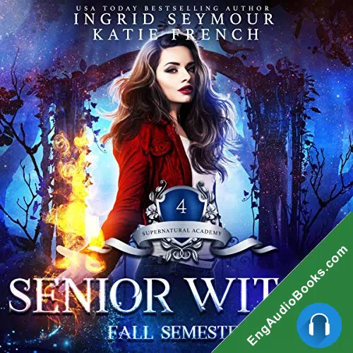 Senior Witch, Fall Semester (Supernatural Academy #4) by Ingrid Seymour audiobook listen for free