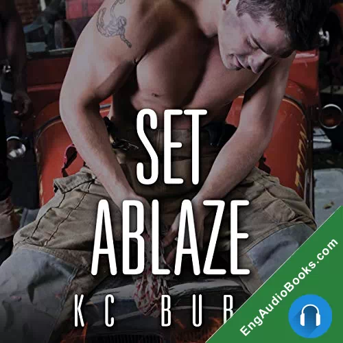 Set Ablaze by KC Burn audiobook listen for free