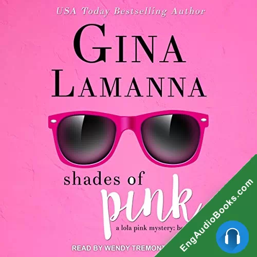 Shades of Pink (Lola Pink Mysteries #1) by Gina LaManna audiobook listen for free