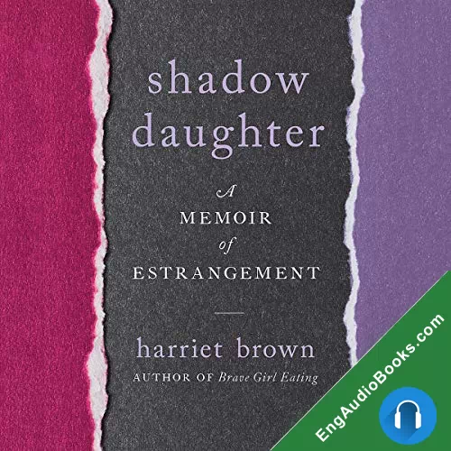 Shadow Daughter: A Memoir of Estrangement by Harriet Brown audiobook listen for free