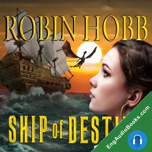 Ship of Destiny (The Liveship Traders #3) by Robin Hobb audiobook listen for free