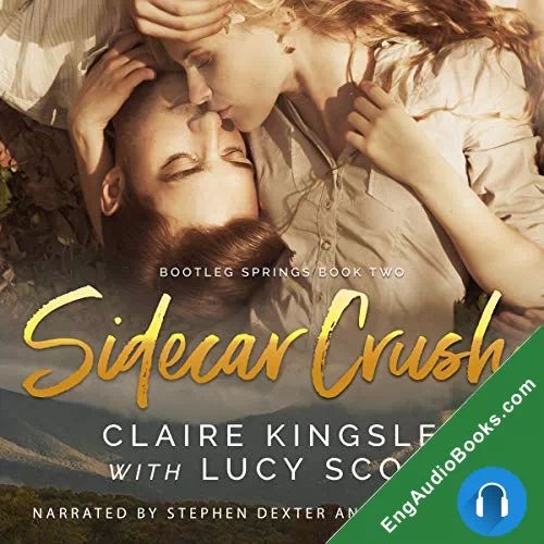 Sidecar Crush (Bootleg Springs #2) by Claire Kingsley audiobook listen for free