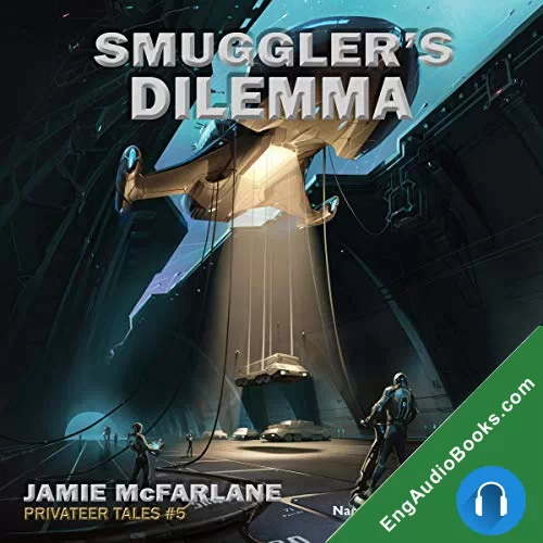 Smuggler’s Dilemma by Jamie McFarlane audiobook listen for free