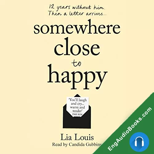 Somewhere Close to Happy by Lia Louis audiobook listen for free