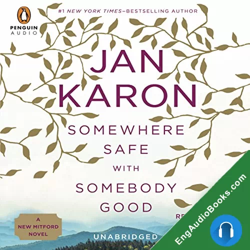 Somewhere Safe with Somebody Good by Jan Karon audiobook listen for free