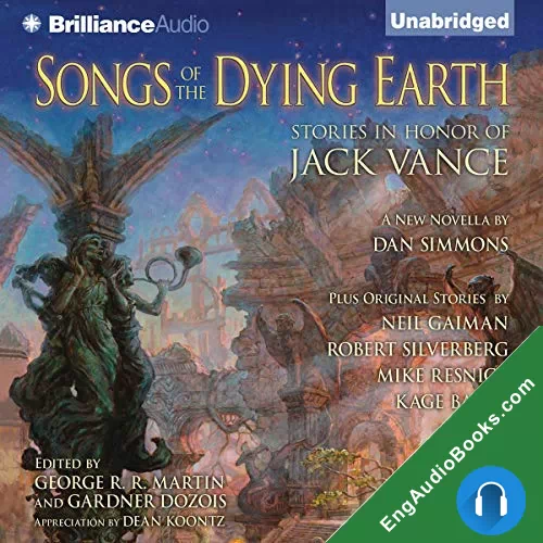 Songs of the Dying Earth by Gardner Dozois (editor) audiobook listen for free