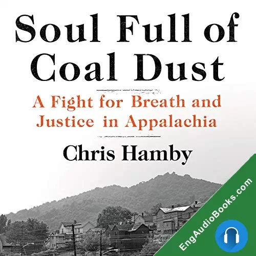 Soul Full of Coal Dust: The True Story of an Epic Battle for Justice by Chris Hamby audiobook listen for free