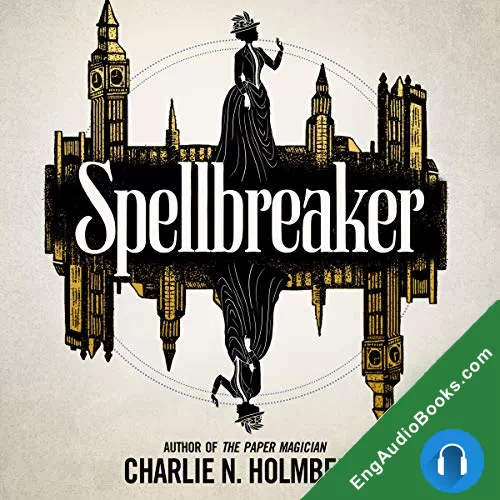 Spellbreaker (Spellbreaker Duology #1) by Charlie N. Holmberg audiobook listen for free