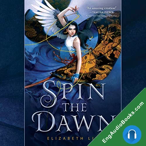 Spin the Dawn (The Blood of Stars #1) by Elizabeth Lim audiobook listen for free