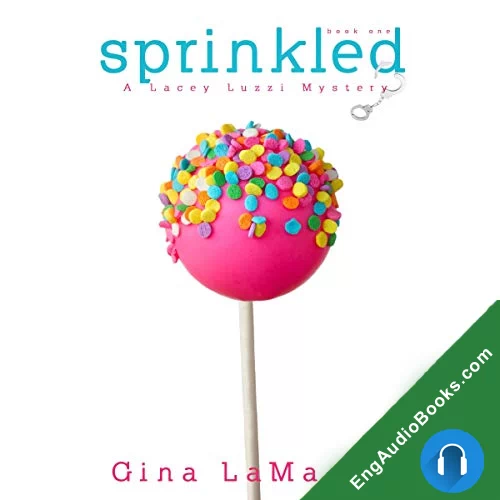 Sprinkled (Lacey Luzzi Mafia Mysteries #1) by Gina LaManna audiobook listen for free