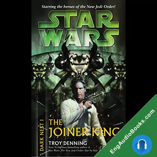 Star Wars: Dark Nest, Volume 1: The Joiner King by Troy Denning audiobook listen for free