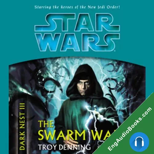 Star Wars: Dark Nest, Volume 3: The Swarm War by Troy Denning audiobook listen for free